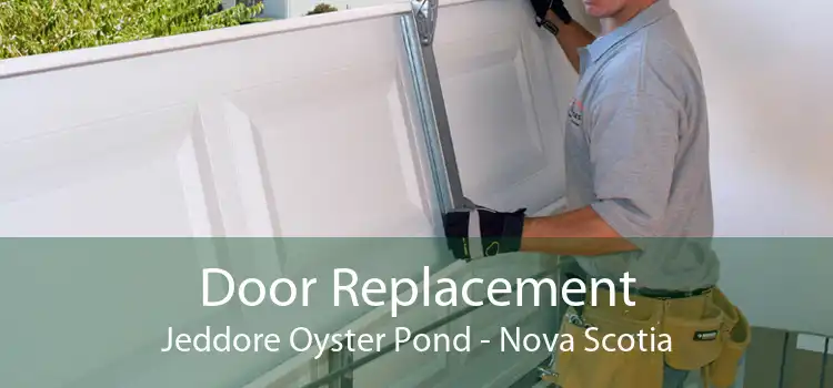 Door Replacement Jeddore Oyster Pond - Nova Scotia