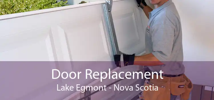 Door Replacement Lake Egmont - Nova Scotia