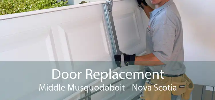Door Replacement Middle Musquodoboit - Nova Scotia