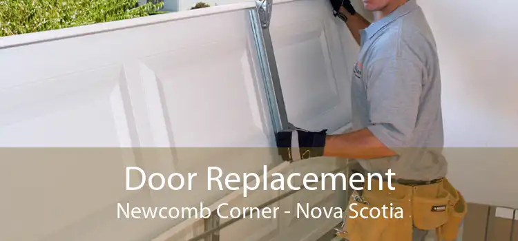 Door Replacement Newcomb Corner - Nova Scotia