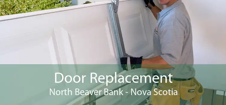 Door Replacement North Beaver Bank - Nova Scotia