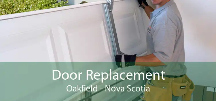 Door Replacement Oakfield - Nova Scotia