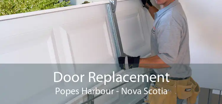 Door Replacement Popes Harbour - Nova Scotia