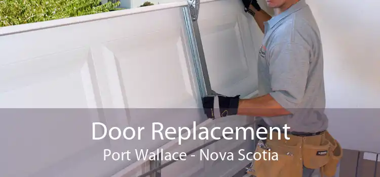 Door Replacement Port Wallace - Nova Scotia