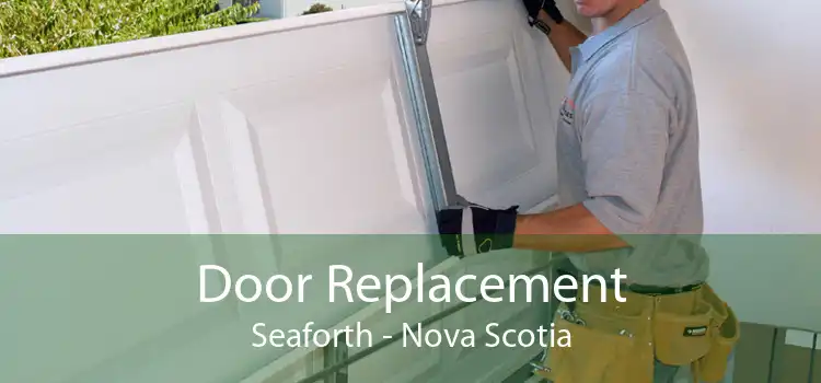 Door Replacement Seaforth - Nova Scotia