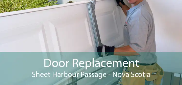 Door Replacement Sheet Harbour Passage - Nova Scotia