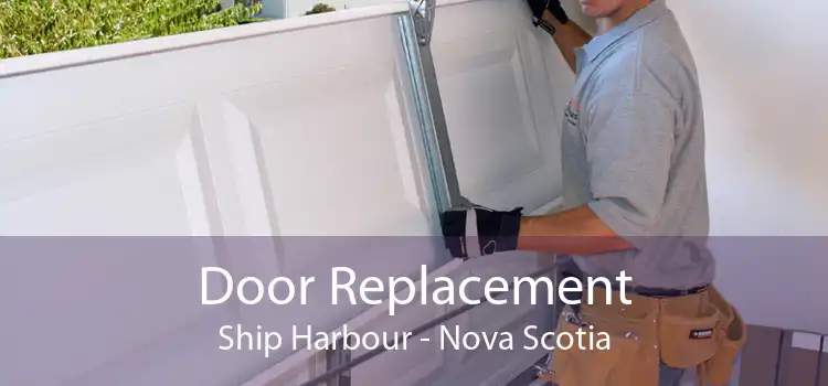 Door Replacement Ship Harbour - Nova Scotia