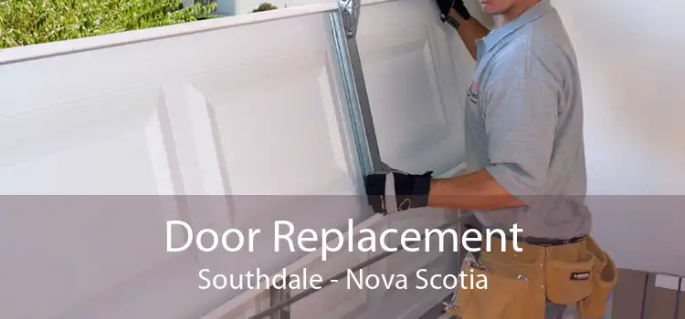 Door Replacement Southdale - Nova Scotia