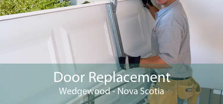 Door Replacement Wedgewood - Nova Scotia