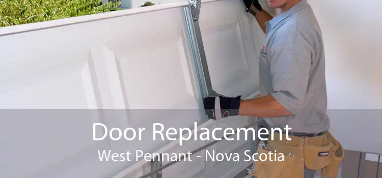 Door Replacement West Pennant - Nova Scotia