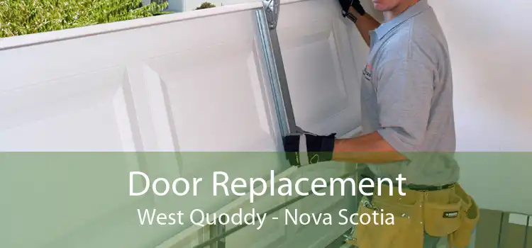 Door Replacement West Quoddy - Nova Scotia