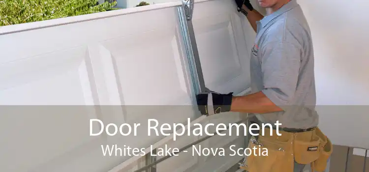 Door Replacement Whites Lake - Nova Scotia