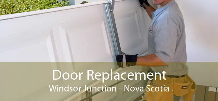 Door Replacement Windsor Junction - Nova Scotia