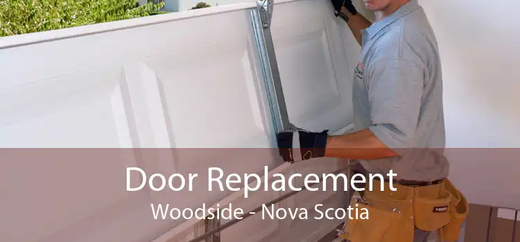 Door Replacement Woodside - Nova Scotia