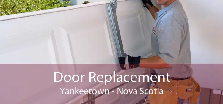 Door Replacement Yankeetown - Nova Scotia