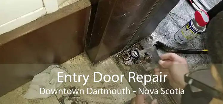 Entry Door Repair Downtown Dartmouth - Nova Scotia