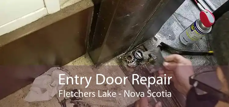 Entry Door Repair Fletchers Lake - Nova Scotia