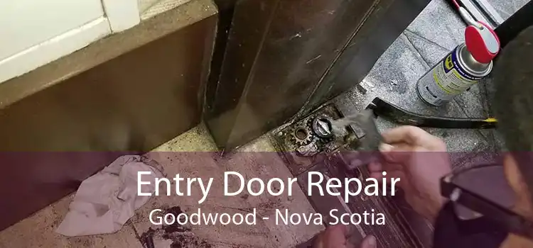 Entry Door Repair Goodwood - Nova Scotia