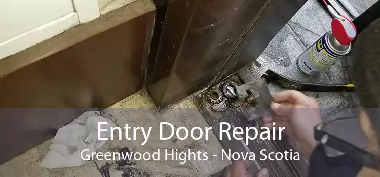 Entry Door Repair Greenwood Hights - Nova Scotia