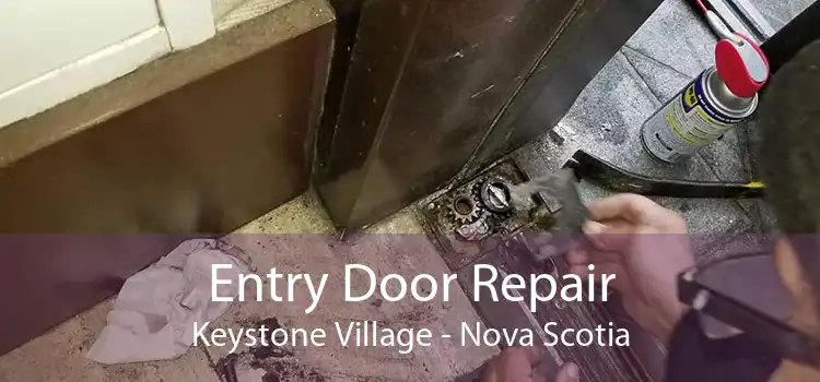 Entry Door Repair Keystone Village - Nova Scotia