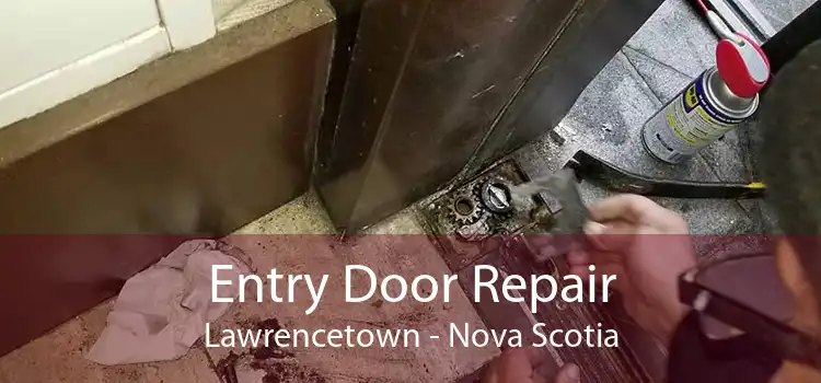 Entry Door Repair Lawrencetown - Nova Scotia