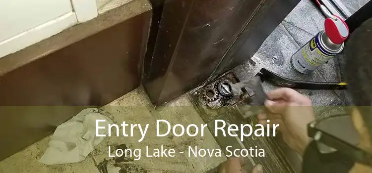 Entry Door Repair Long Lake - Nova Scotia