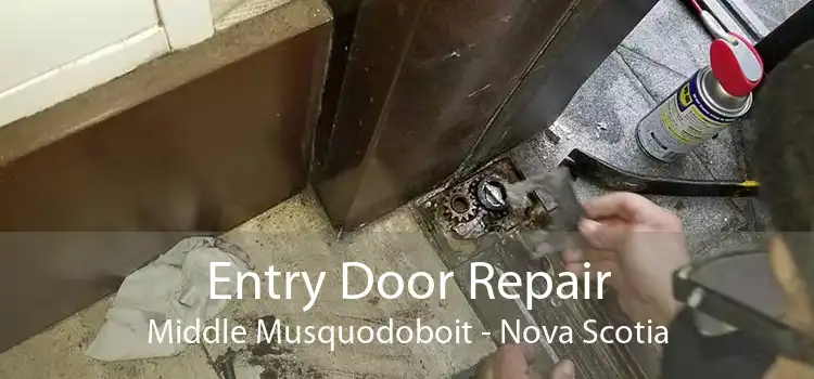 Entry Door Repair Middle Musquodoboit - Nova Scotia