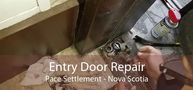 Entry Door Repair Pace Settlement - Nova Scotia