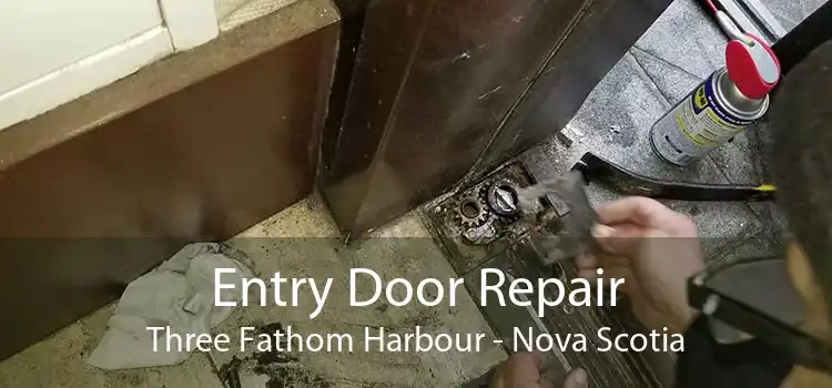 Entry Door Repair Three Fathom Harbour - Nova Scotia