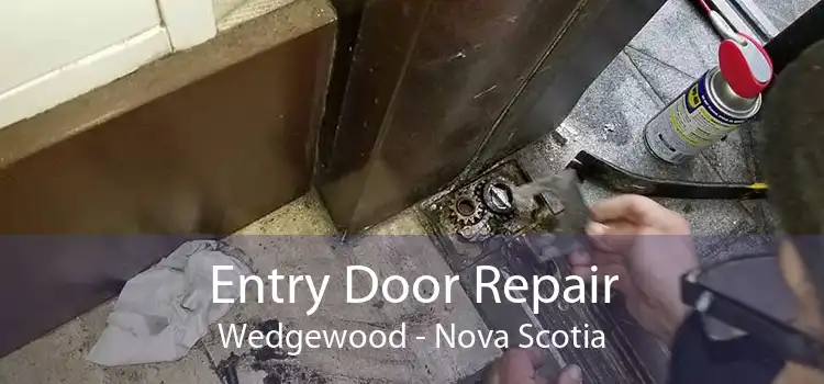 Entry Door Repair Wedgewood - Nova Scotia