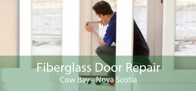Fiberglass Door Repair Cow Bay - Nova Scotia