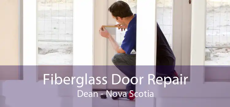 Fiberglass Door Repair Dean - Nova Scotia