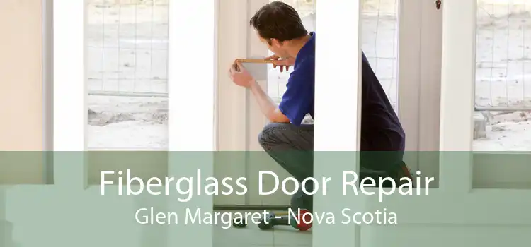 Fiberglass Door Repair Glen Margaret - Nova Scotia