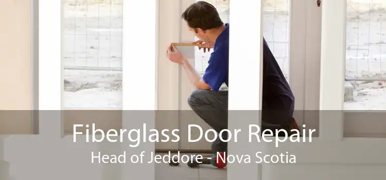 Fiberglass Door Repair Head of Jeddore - Nova Scotia