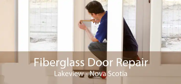 Fiberglass Door Repair Lakeview - Nova Scotia