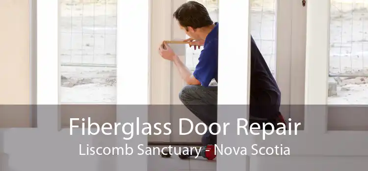 Fiberglass Door Repair Liscomb Sanctuary - Nova Scotia