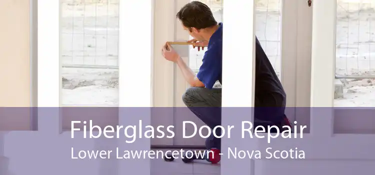 Fiberglass Door Repair Lower Lawrencetown - Nova Scotia