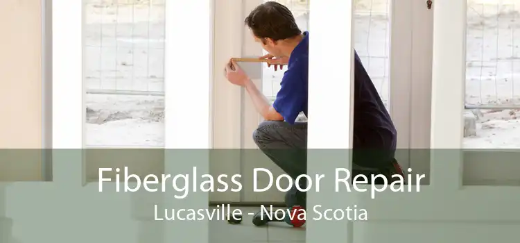 Fiberglass Door Repair Lucasville - Nova Scotia