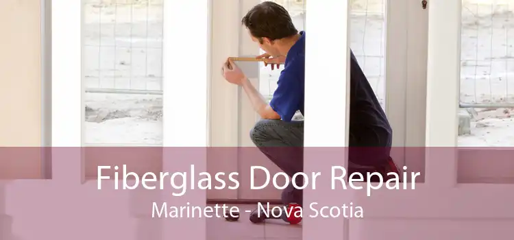 Fiberglass Door Repair Marinette - Nova Scotia