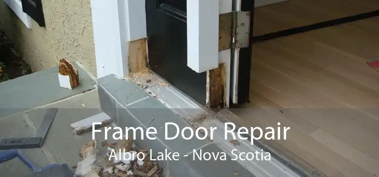 Frame Door Repair Albro Lake - Nova Scotia