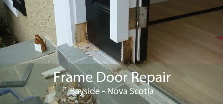 Frame Door Repair Bayside - Nova Scotia
