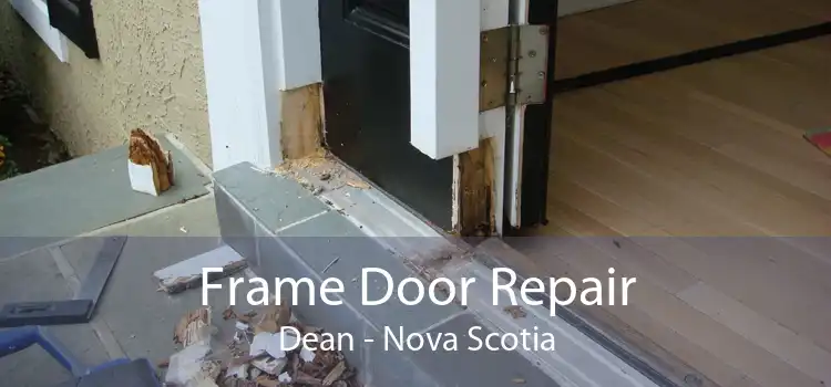 Frame Door Repair Dean - Nova Scotia