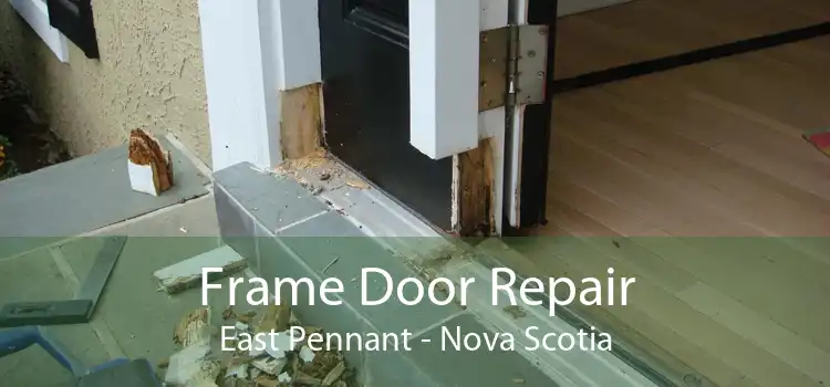 Frame Door Repair East Pennant - Nova Scotia