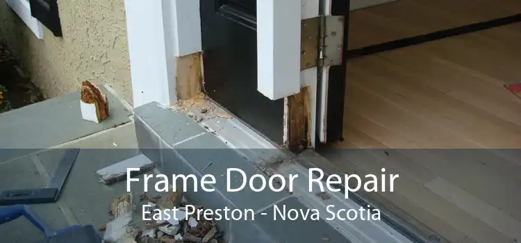 Frame Door Repair East Preston - Nova Scotia