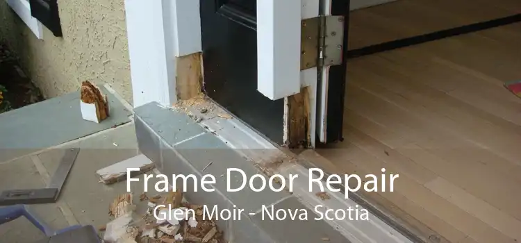 Frame Door Repair Glen Moir - Nova Scotia