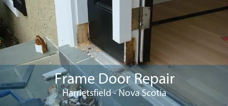 Frame Door Repair Harrietsfield - Nova Scotia