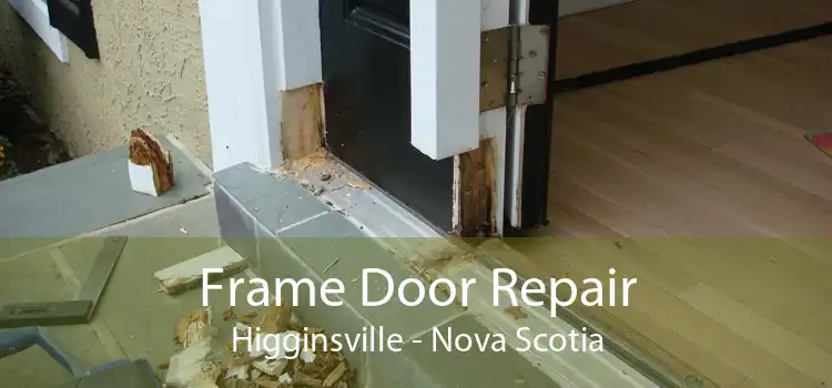 Frame Door Repair Higginsville - Nova Scotia