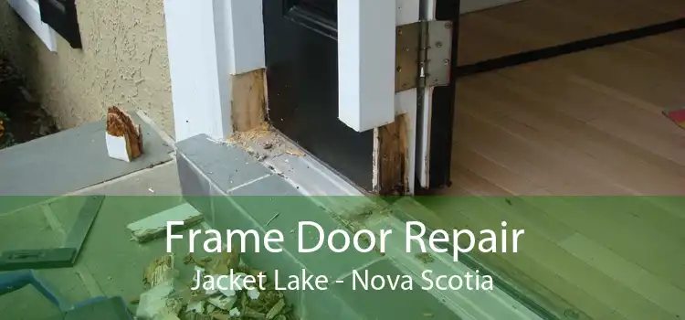 Frame Door Repair Jacket Lake - Nova Scotia
