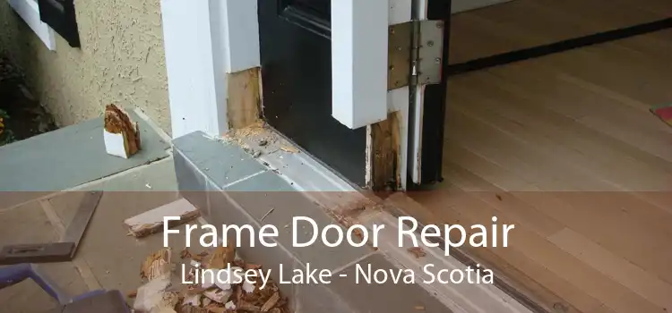 Frame Door Repair Lindsey Lake - Nova Scotia