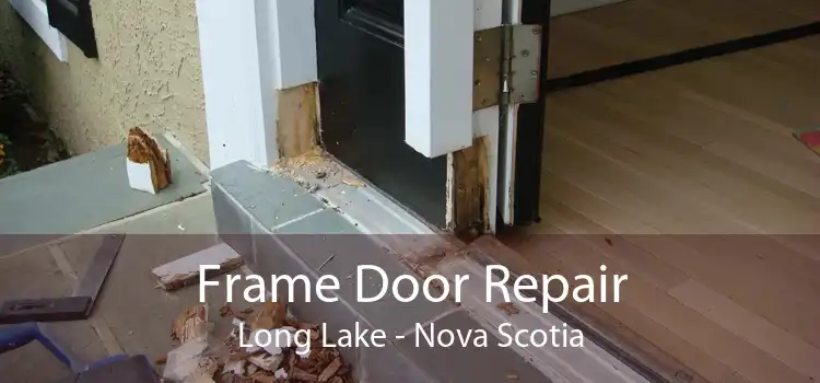 Frame Door Repair Long Lake - Nova Scotia
